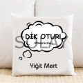 Dik Otur Kişiye Özel Yastık Kılıfı Pi101
