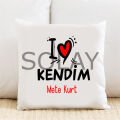 I Love Kendim Kişiye Özel Yastık Kılıfı Pi70