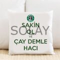 Çay Demle Hacı Kişiye Özel Yastık Kılıfı Pi242
